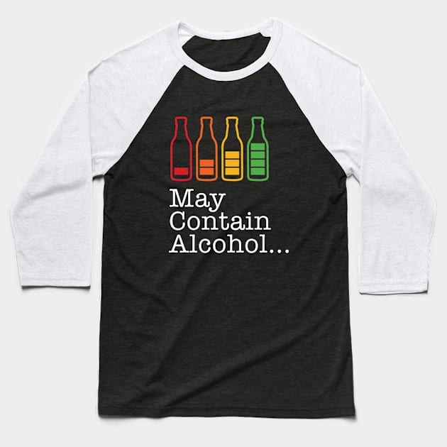 May Contain Alcohol Baseball T-Shirt by RealiTEE Bites